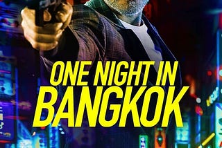 123M O V I E S WATCH — “ One Night in Bangkok ” — “((FULL M O V I E S))