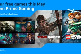 Prime Gaming May Content Update: LEGO® STAR WARS™ III: The Clone Wars™, Tomb Raider Game of the…