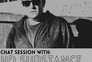 CHAT SESSION 003: HD SUBSTANCE