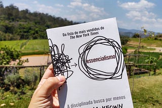 "Essencialismo: a disciplinada busca por menos", livro de Greg McKeown