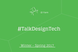Recap Winter-Spring 2017 DesignTech