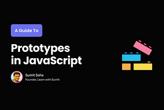 A guide to Prototype in JavaScript