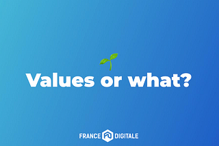 Values: The new currency of French Tech