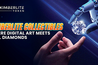 KimberLite Collectibles — Where Digital Art Meets Real Diamonds