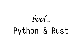 How variables are saved in Python and Rust. Side by Side 3: bool