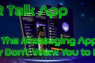 STR Talk: The Messaging App They Don’t Want You to Have
