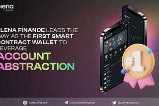 Plena Finance: Pioneering the Mobile Web3 Revolution with Account Abstraction
