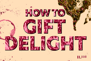 How To Gift Delight