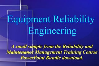 equipment reliability examples