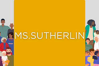 Ms. Sutherlin’s Family Story