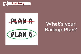 What’s your Backup Plan?