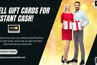 Sell Gift Cards For Instant Cash! Try the Expert Tips To Ensure Safe Payments!