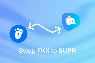 SWAP FKX TO SUPR