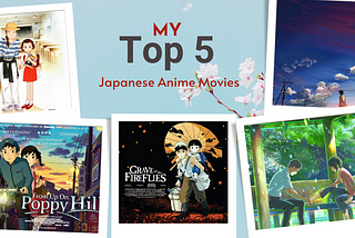 My Top 5 Japanese Anime Movies