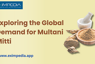 Exploring the Global Demand for Multani Mitti