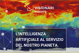 Intelligenza Artificiale vs Intelligenza Naturale: come la tecnologia potrebbe salvare il pianeta