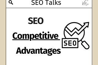 eo SEO Competitive Advantages