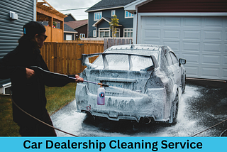 Enhance Your Dealership’s Image with Car Dealership Cleaning Service