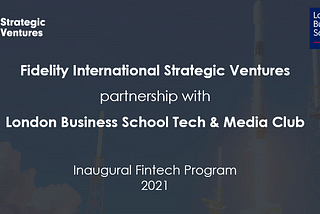 Inaugural Fintech Program by FISV and London Business School