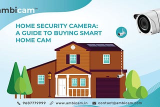 Home Security Camera: A Guide to Buying Smart Home Cam