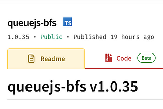 My Latest NPM Package for Utilizing BFS, Queues in JavaScript