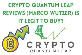 Crypto Quantum Leap Reviews (Marco Wutzer) Is It Legit to Buy?