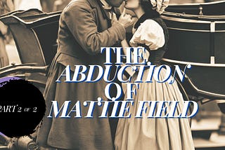 The Abduction of Mattie Field