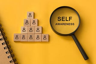 Self-Awareness is a Key Trait to Cultivate