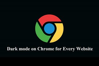 How to Force Dark Mode on Every Website in Google Chrome