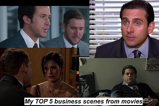 My TOP 5 business scenes from movies