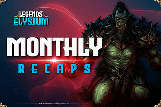 Legends of Elysium - January 2025 Recap