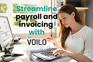 No More Traditional Payroll & Invoicing Methods!