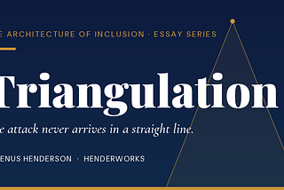 Triangulation: The Attack Never Arrives in a Straight Line