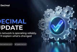 Decimal network successfully updated, all core services are back online