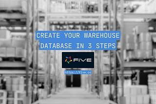 Create a Warehouse Database In 3 Steps