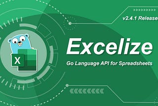 Excelize 2.4.1 is Released