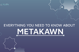 What You Need to Know About MetaKawn