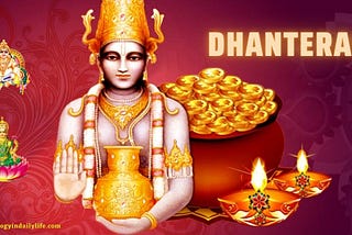 ALL YOU WANTED TO KNOW ABOUT DHANTERAS