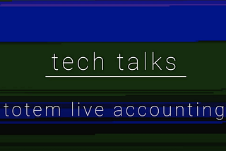 Totem Tech Talks — November Development Updates