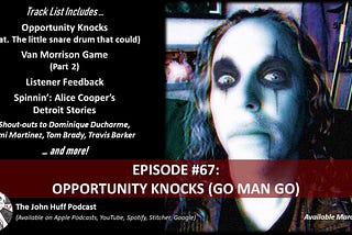 Episode #67: Opportunity Knocks (Go Man Go)