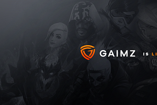 Better Monetization and Rewards for Gamers -
Gaimz Beta Is Out Now!