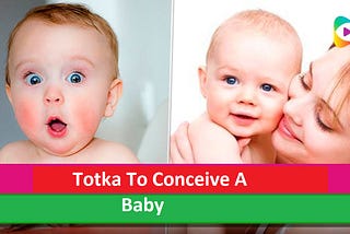 Totka to Conceive a Baby