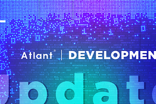 Atlant — Development Update