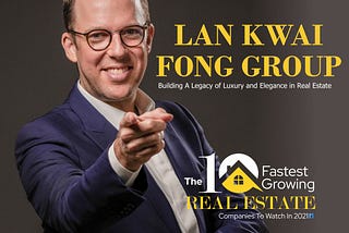 Lan Kwai Fong Group: Building A Legacy of Luxury and Elegance in Real Estate