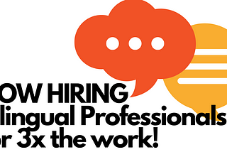 Re: Hiring Bilingual Professionals? Read This First…