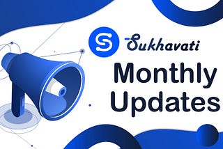 Sukhavati Network Technical Updates - November & December 2022