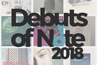 10 Debuts of Note: 2018