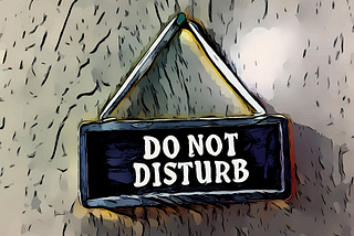 A ‘Do not disturb’ sign