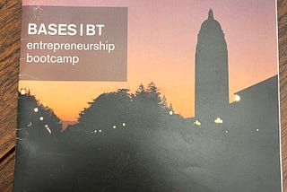 Lessons & inspirations from the 2011 Stanford BASES entrepreneurial bootcamp