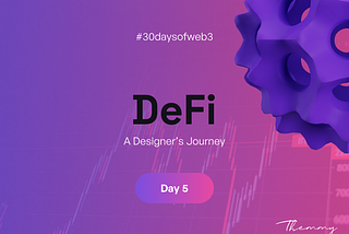 Day 5 — What is DeFi? A beginner’s perspective into the decentralized finance